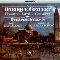 Budapest Strings and Béla Bánfalvi - Vivaldi / Purcell / Geminiani: Concertos