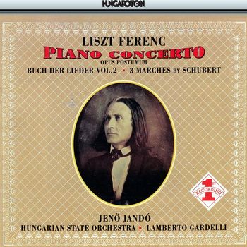 Jeno Jando - Liszt: Piano Concerto No. 3 / 3 Schubert Marches / Buch Der Lieder, Vol. 2