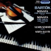 Vilmos Szabadi - Bartok: Sonata for Solo Violin / Violin Sonata in E Minor