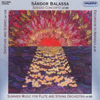 Budapest Strings - Sandor: Overture and Scenes / Szegedi Concerto / Summer Music / Excursion to Naphegy