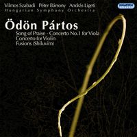 Vilmos Szabadi - Partos: Viola Concerto No. 1 / Violin Concerto / Shiluvim (Fusions)