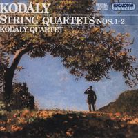 Kodaly Quartet - Kodaly: String Quartets Nos. 1 and 2