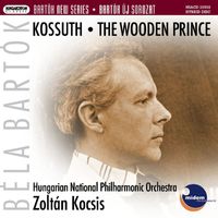 Zoltán Kocsis - Bartók: Kossuth - The Wooden Prince
