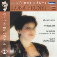 Ilona Prunyi - Dohnanyi: Humoresken / Hedwigiana / Variations On A Hungarian Folk Song