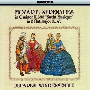 Budapest Wind Ensemble - Mozart: Serenades K. 388 and K. 375