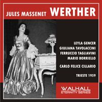 Carlo Felice Cillario - Massenet: Werther (Sung in Italian) [Recorded 1959]