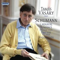 Tamás Vásáry - Schumann: Carnaval - Romanze - Fantasie - Kinderszenen