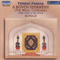 Ferenc Farkas - Farkas: Magic Cupboard (The) / Songs