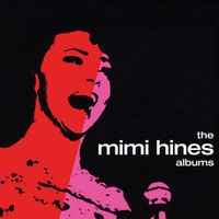 Mimi Hines - The Mimi Hines Albums