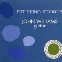 John Christopher Williams - Stepping Stones