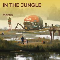 Martin - In the Jungle