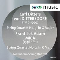 Mannheimer Streichquartett - Dittersdorf: String Quartet No. 3 - Míča: String Quartet No. 2