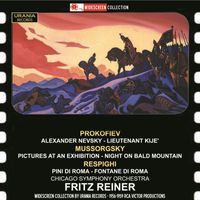 Chicago Symphony Orchestra and Fritz Reiner - Prokofiev, Mussorgsky & Respighi: Orchestral Works