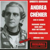 Wolfgang Sawallisch - Giordano: Andrea Chénier (Sung in German) [Recorded 1956]