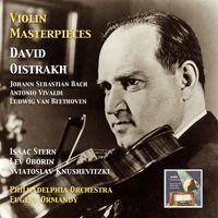 David Oistrakh - Violin Masterpieces: David Oistrakh Plays Bach, Vivaldi & Beethoven