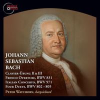Peter Watchorn - Bach: Clavier-Übung II & III