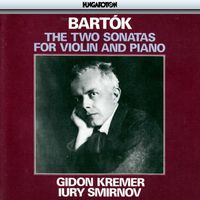 Gidon Kremer - Bartók: The Two Sonatas for Violin and Piano