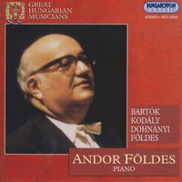 Andor Földes - Great Hungarian Musicians: Andor Földes