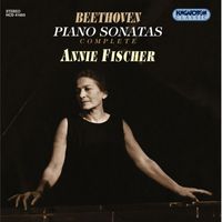 Annie Fischer - Ludwig van Beethoven: The Complete Piano Sonatas