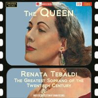 Renata Tebaldi - The Queen (Recordings 1949-1960)