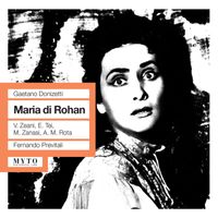 Fernando Previtali - Donizetti: Maria di Rohan (Recorded 1962) [Live]