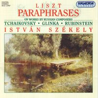 István Székely - Liszt: Paraphrases on Works by Russian Composers