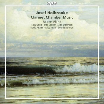 Robert Plane - Holbrooke: Clarinet Chamber Music
