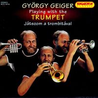 György Geiger - Játszom a trombitával (György Geiger)