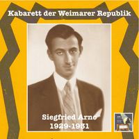 Siegfried Arno - Kabarett der Weimarer Republik: Siegfried Arno (Recorded 1929-1931)