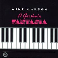 Mike Garson - A Gershwin Fantasia