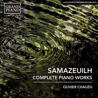 Olivier Chauzu - Samazeuilh: Complete Piano Works