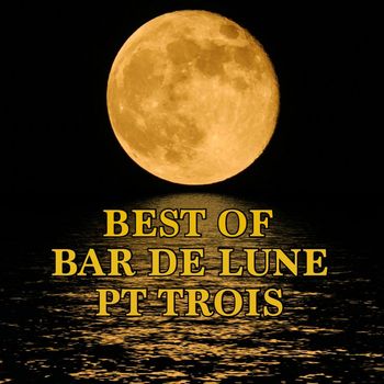 Various Artists - Best of Bar de Lune, Pt. 3