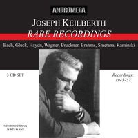 Joseph Keilberth - Joseph Keilberth: Rare Recordings (1943-1957)