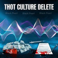 Black Pearl - Thot Culture Delete (Explicit)