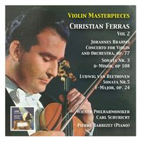 Christian Ferras - Christian Ferras, Vol. 2: Brahms & Beethoven (Remastered 2015)