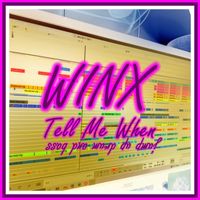 Winx - Tell Me When