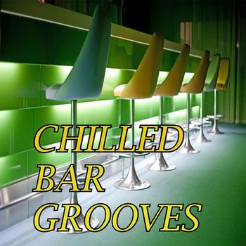 Various Artists - Chilled Bar Grooves