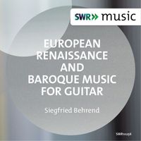 Siegfried Behrend - European Renaissance & Baroque Music for Guitar