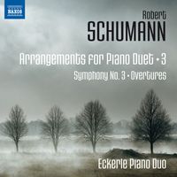 Eckerle Piano Duo - Schumann: Arrangements for Piano Duet, Vol. 3
