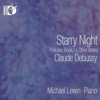 Michael Lewin - Debussy: Starry Night – Preludes, Book I & Other Works