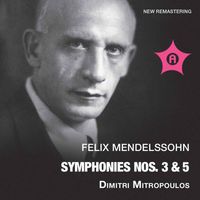 Dimitri Mitropoulos - Mendelssohn: Symphonies Nos. 3 & 5