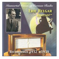 Eric Helgar - Immortal Voices of German Radio: Eric Helgar "Reizend!" (Remastered 2015)