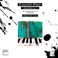 Marek Szlezer - Krzysztof Meyer: Piano Works, Vol. 2