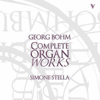 Simone Stella - Böhm: Complete Organ Works