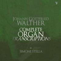 Simone Stella - Walther: Organ Works & Transcriptions, Vols. 11-12