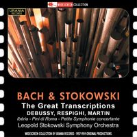 Leopold Stokowski - The Great Transcriptions