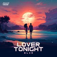 ELXR - Lover Tonight