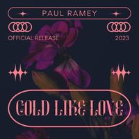 Paul Ramey - Cold Like Love