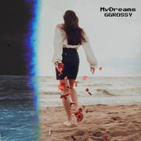 GGrossy - My Dreams