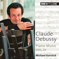 Michael Korstick - Debussy: Piano Music, Vol. 4